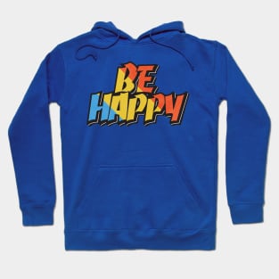 be happy typography Hoodie